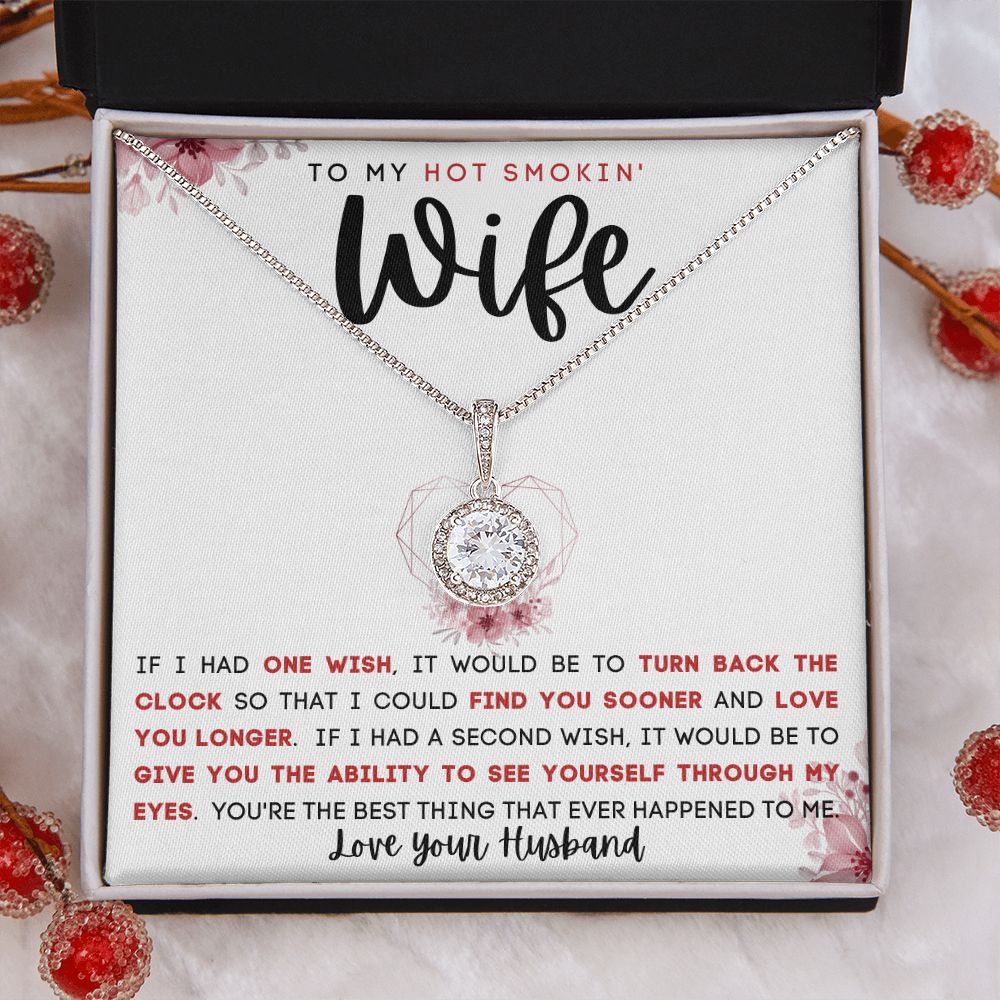 TO MY HOT SMOKIN' WIFE | Eternal Hope Necklace | IF I HAD ONE WISH