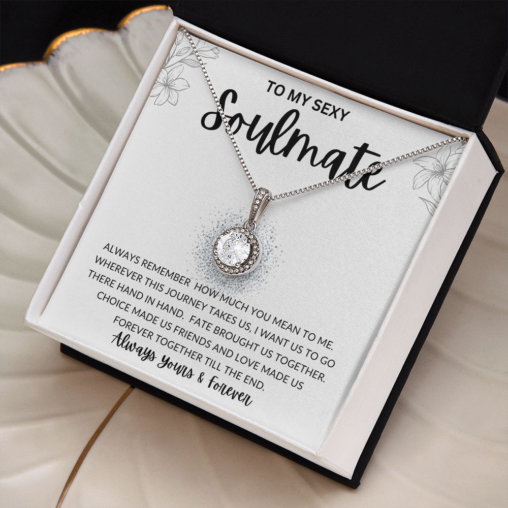 To My Sexy Soulmate | Eternal Hope Necklace | Fate Brought Us Together