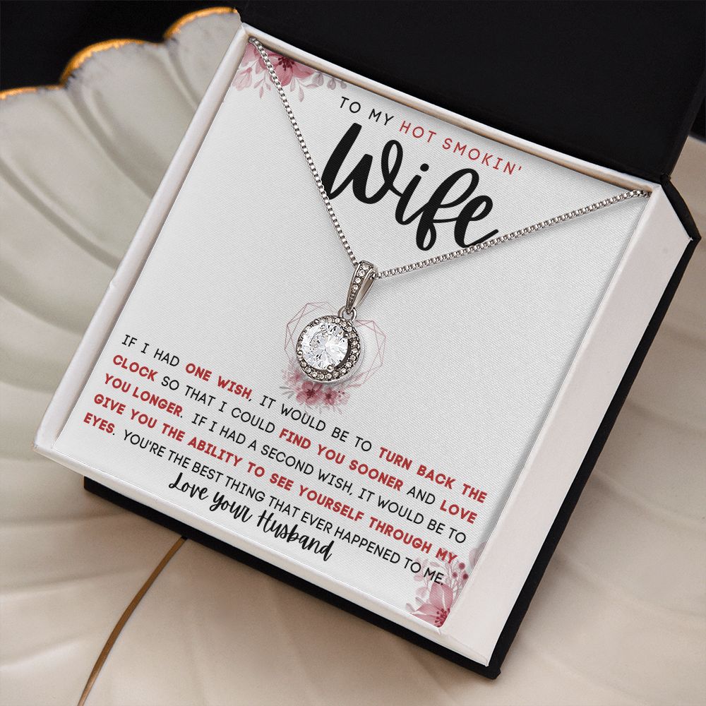 TO MY HOT SMOKIN' WIFE | Eternal Hope Necklace | IF I HAD ONE WISH