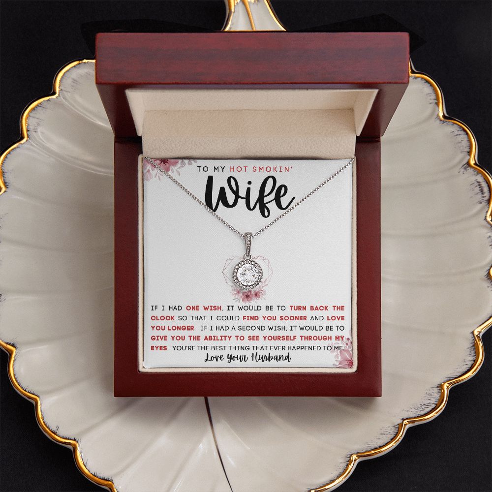 TO MY HOT SMOKIN' WIFE | Eternal Hope Necklace | IF I HAD ONE WISH