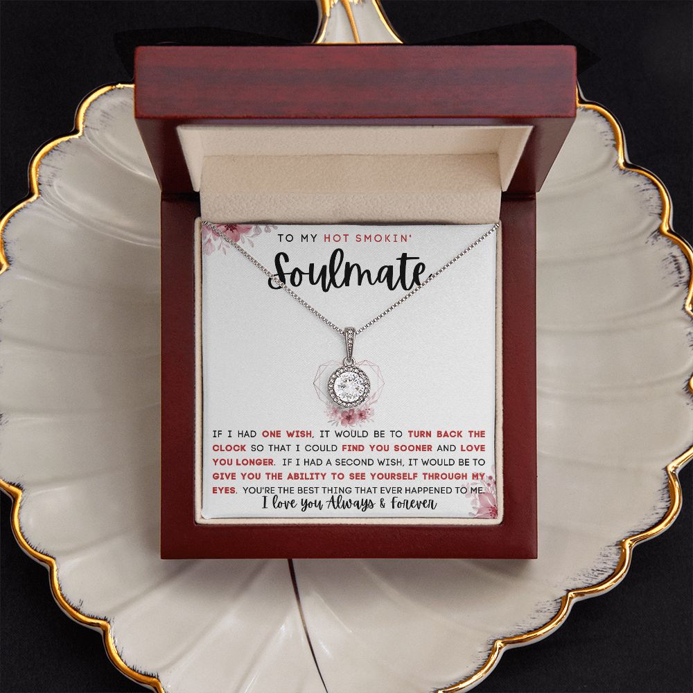 TO MY HOT SMOKIN SOULMATE | Eternal Hope Necklace| To My Soulmate, Gift for soulmate, Anniversary gift, Girlfriend necklace, Gift for wife, Birthday gift