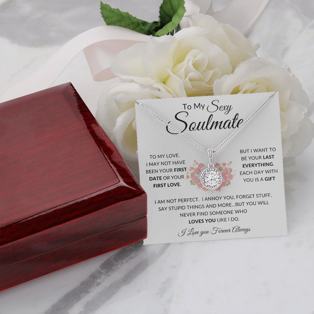 To My Sexy Soulmate |Eternal Hope Necklace | I Am Not Perfect