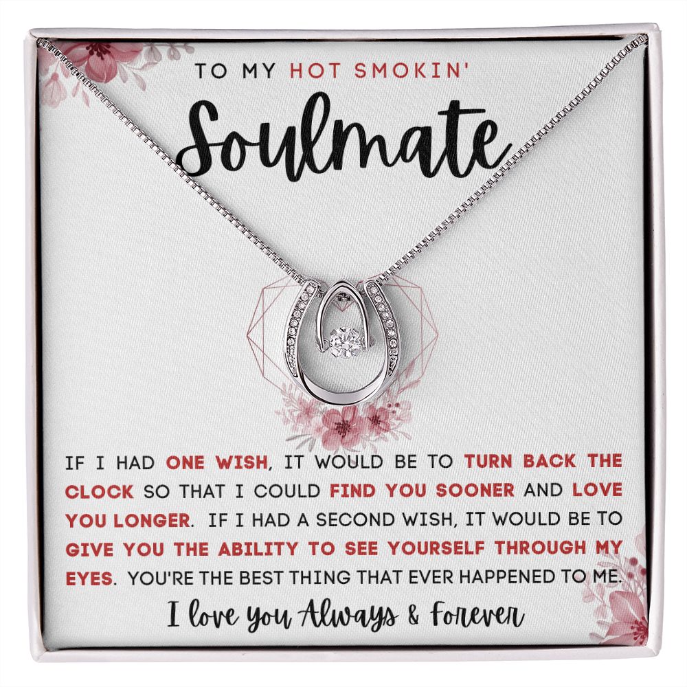 TO MY HOT SMOKIN SOULMATE | LUCKY IN LOVE | To My Soulmate, Gift for soulmate, Anniversary gift, Girlfriend necklace, Gift for wife, Birthday gift