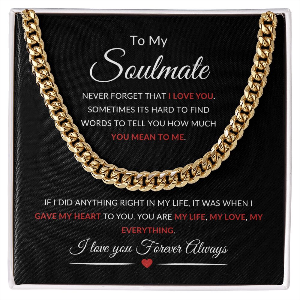 To My Soulmate Cuban Link Chain Never Forget That I Love You
