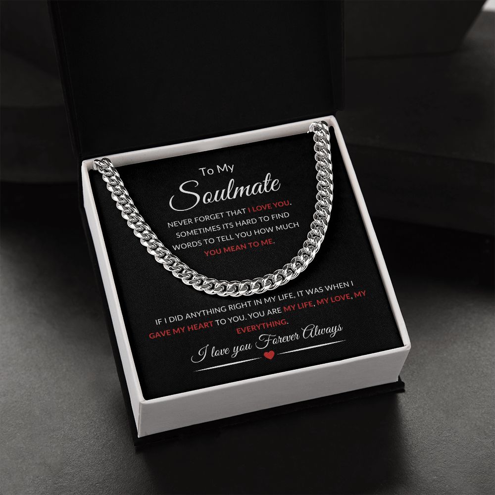 To My Soulmate Cuban Link Chain Never Forget That I Love You