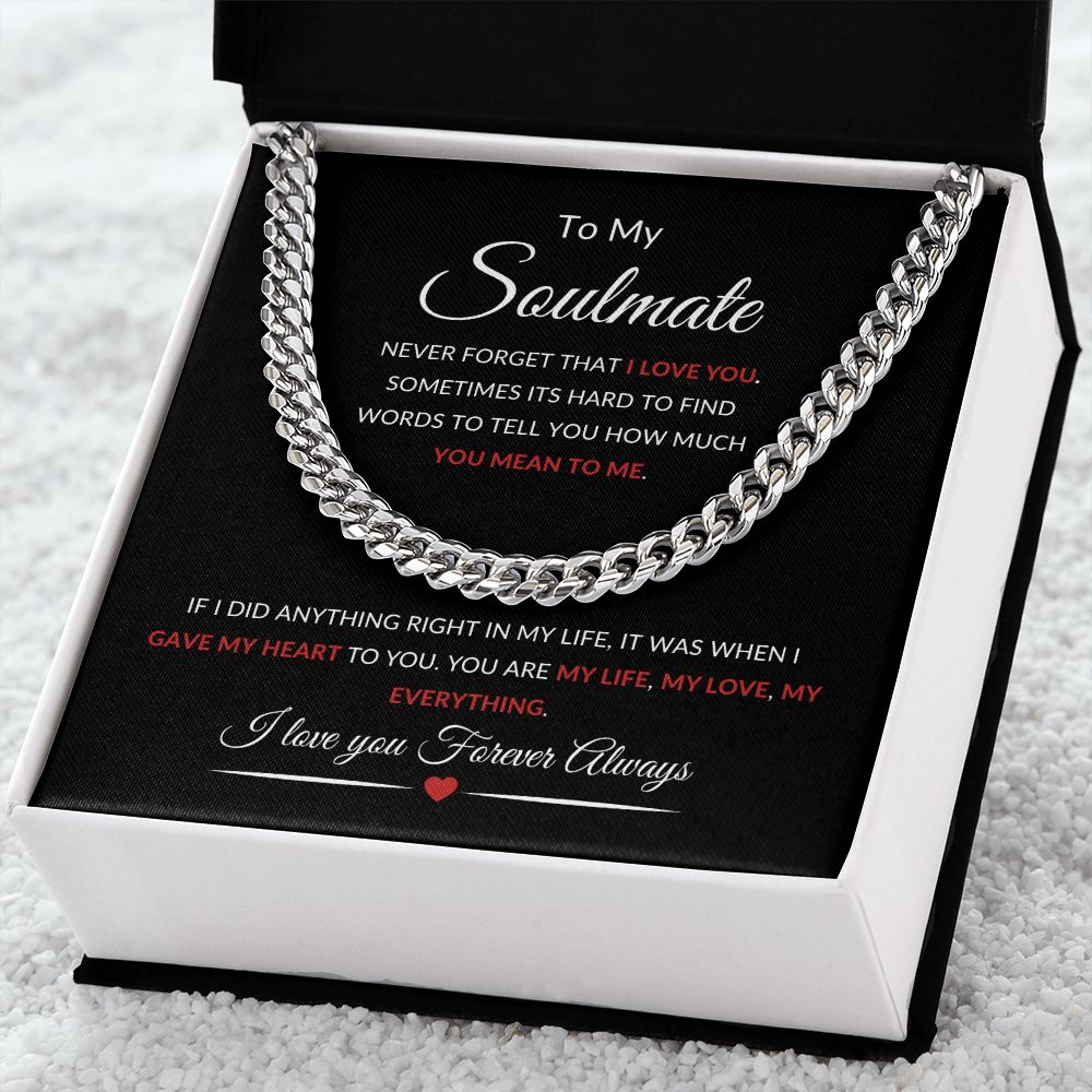 To My Soulmate Cuban Link Chain Never Forget That I Love You