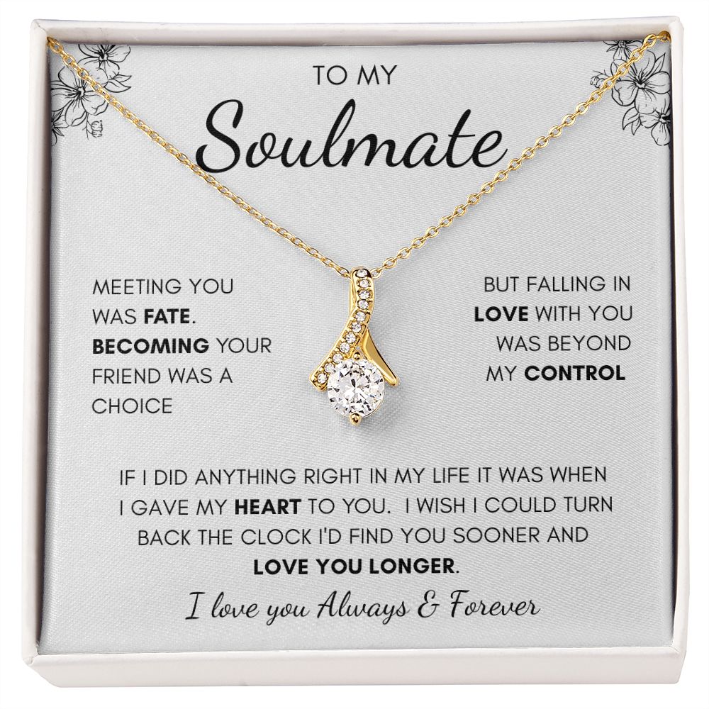 To My Soulmate | Alluring Beauty Necklace | I Gave My Heart To You