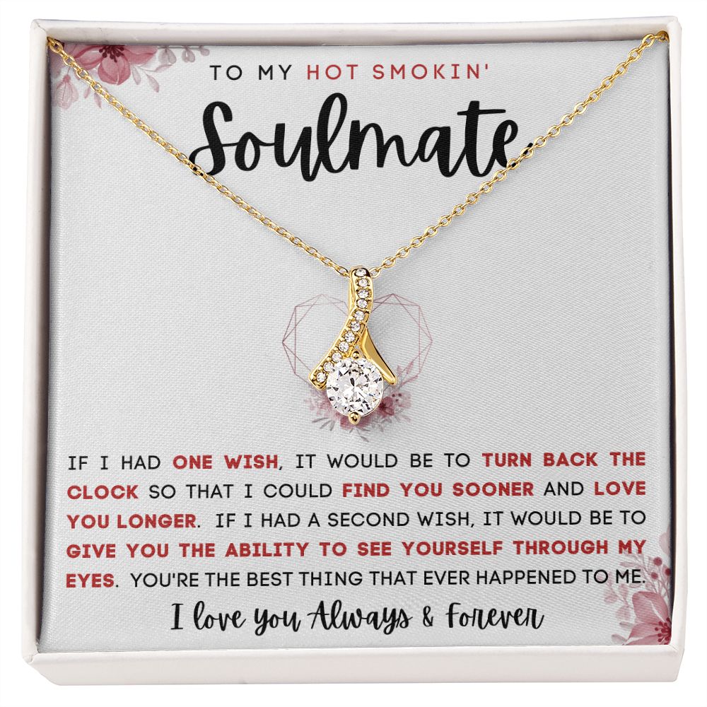 TO MY HOT SMOKIN' SOULMATE | Alluring Beauty necklace | To My Soulmate, Gift for soulmate, Anniversary gift, Girlfriend necklace, Gift for wife, Birthday gift