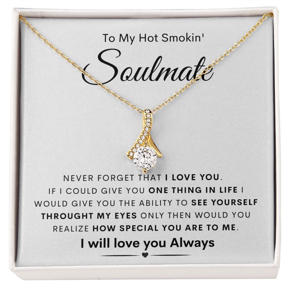TO MY HOT SMOKIN' SOULMATE | Alluring Beauty necklace | To My Soulmate, Gift for soulmate, Anniversary gift, Girlfriend necklace, Gift for wife, Birthday gift