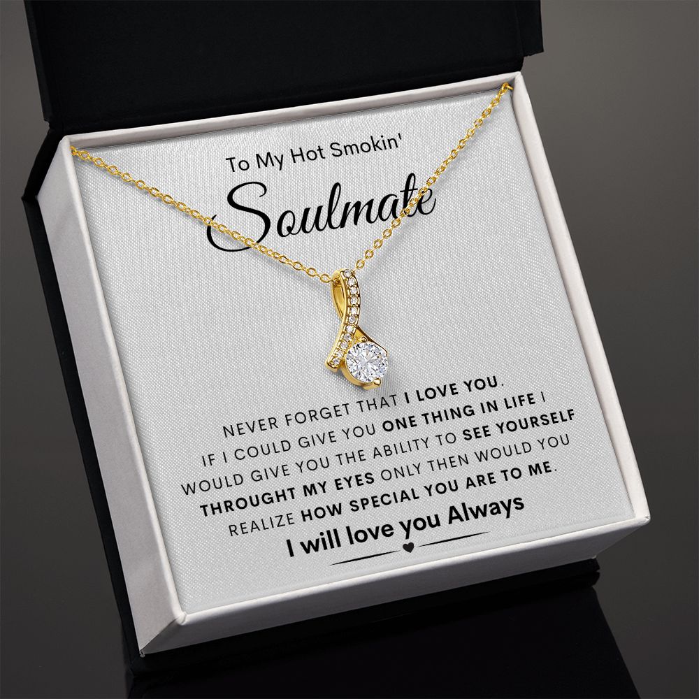TO MY HOT SMOKIN' SOULMATE | Alluring Beauty necklace | To My Soulmate, Gift for soulmate, Anniversary gift, Girlfriend necklace, Gift for wife, Birthday gift
