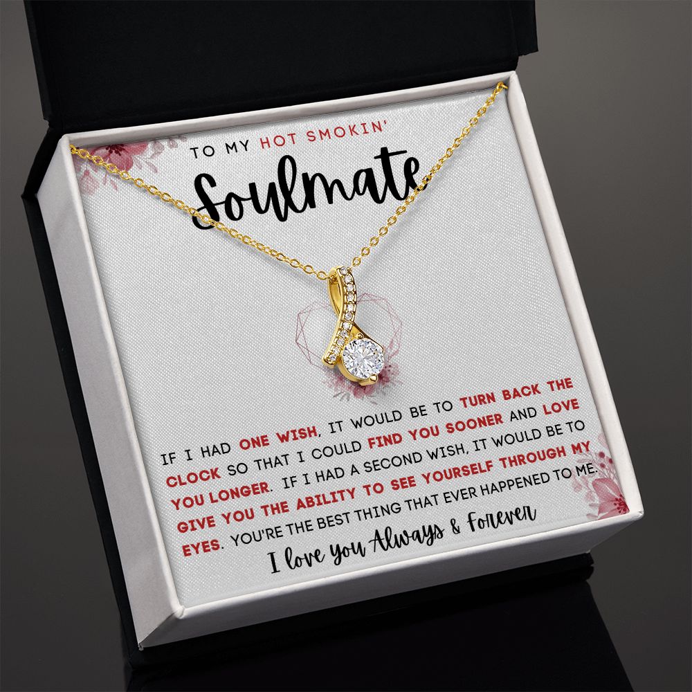 TO MY HOT SMOKIN' SOULMATE | Alluring Beauty necklace | To My Soulmate, Gift for soulmate, Anniversary gift, Girlfriend necklace, Gift for wife, Birthday gift