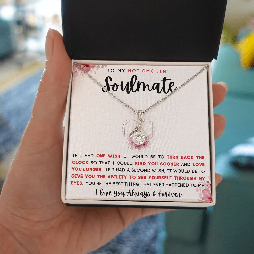 TO MY HOT SMOKIN' SOULMATE | Alluring Beauty necklace | To My Soulmate, Gift for soulmate, Anniversary gift, Girlfriend necklace, Gift for wife, Birthday gift