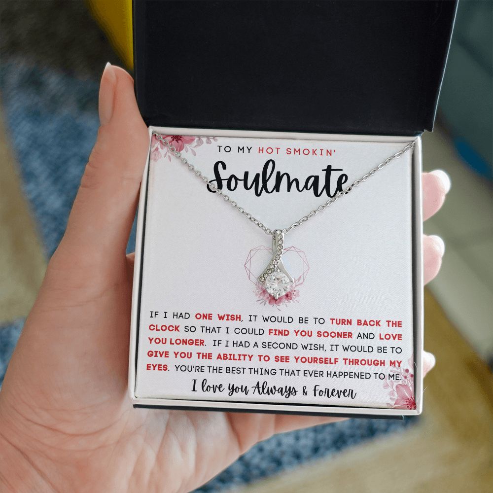 TO MY HOT SMOKIN' SOULMATE | Alluring Beauty necklace | To My Soulmate, Gift for soulmate, Anniversary gift, Girlfriend necklace, Gift for wife, Birthday gift
