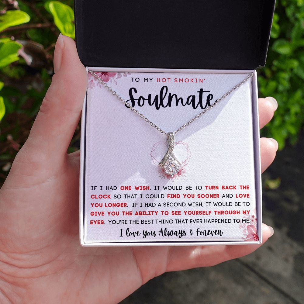 TO MY HOT SMOKIN' SOULMATE | Alluring Beauty necklace | To My Soulmate, Gift for soulmate, Anniversary gift, Girlfriend necklace, Gift for wife, Birthday gift