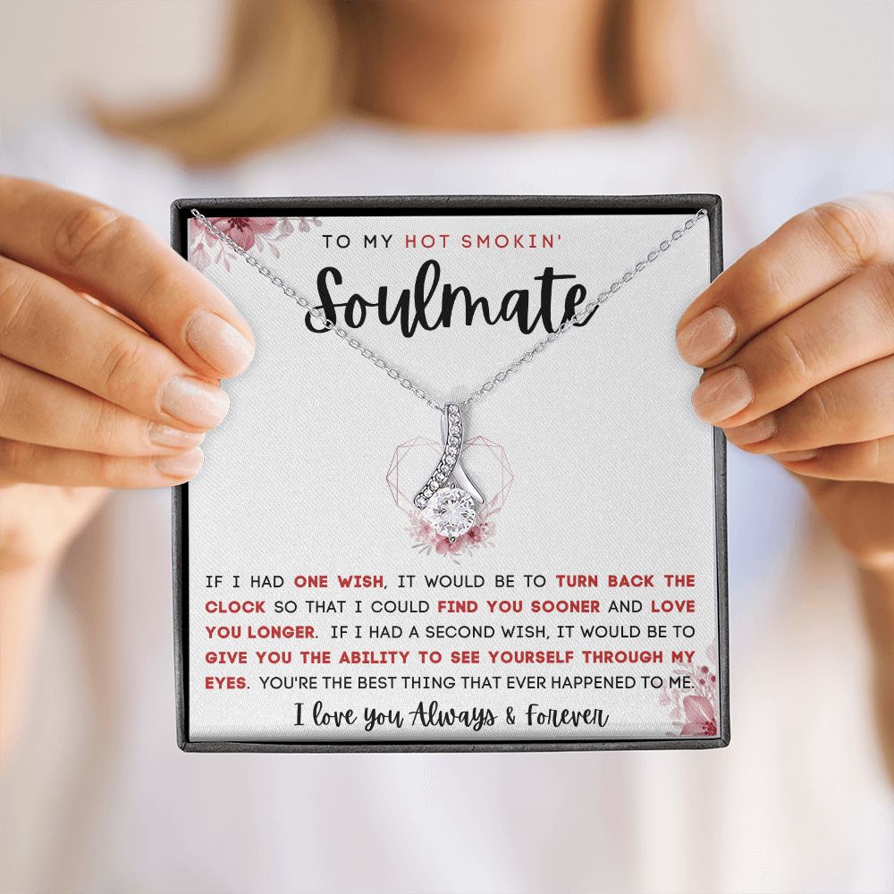 TO MY HOT SMOKIN' SOULMATE | Alluring Beauty necklace | To My Soulmate, Gift for soulmate, Anniversary gift, Girlfriend necklace, Gift for wife, Birthday gift