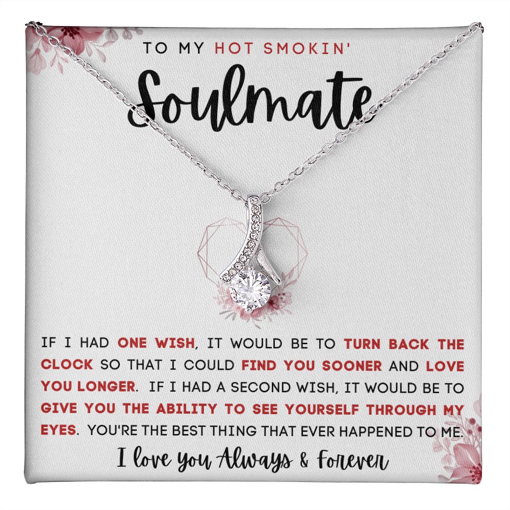 TO MY HOT SMOKIN' SOULMATE | Alluring Beauty necklace | To My Soulmate, Gift for soulmate, Anniversary gift, Girlfriend necklace, Gift for wife, Birthday gift