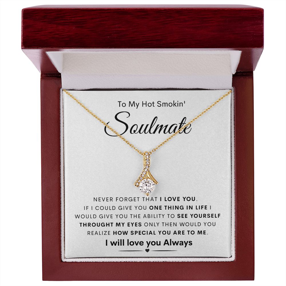 TO MY HOT SMOKIN' SOULMATE | Alluring Beauty necklace | To My Soulmate, Gift for soulmate, Anniversary gift, Girlfriend necklace, Gift for wife, Birthday gift