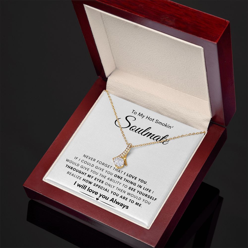 TO MY HOT SMOKIN' SOULMATE | Alluring Beauty necklace | To My Soulmate, Gift for soulmate, Anniversary gift, Girlfriend necklace, Gift for wife, Birthday gift