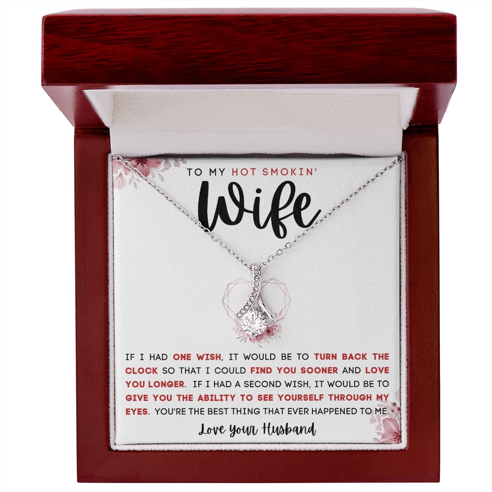TO MY HOT SMOKIN' WIFE | Alluring Beauty necklace | IF I HAD ONE WISH