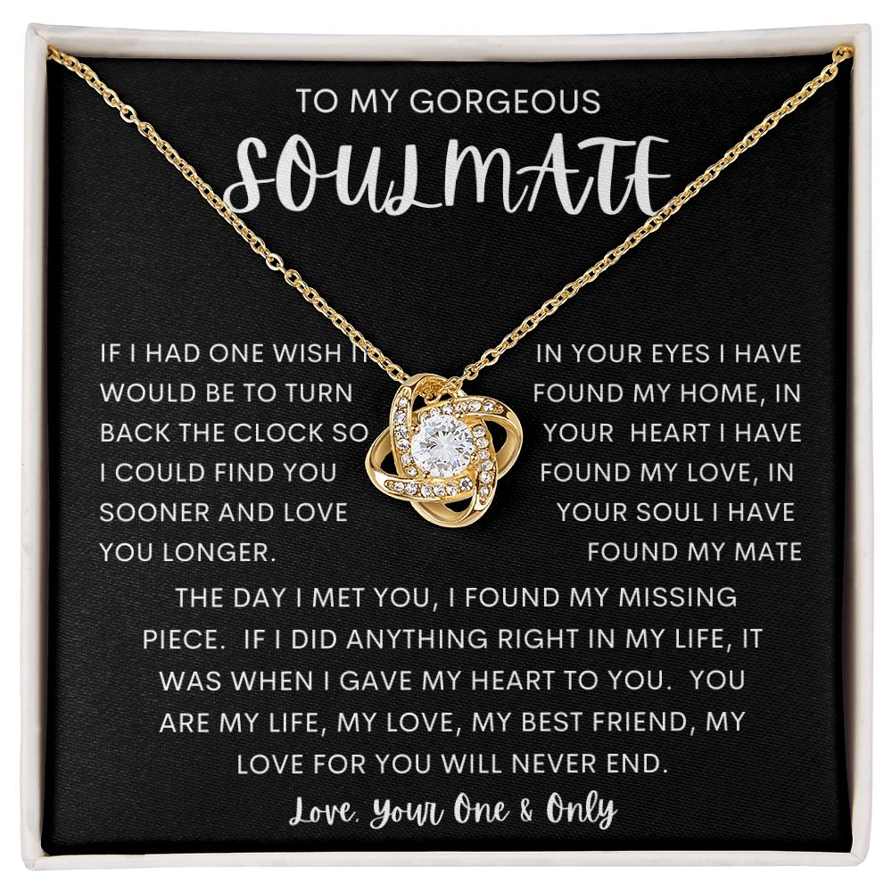 TO MY GORGEOUS SOULMATE | Love Knot Necklace | Soulmate gift, Anniversary gift, Gift for soulmate Wife necklace