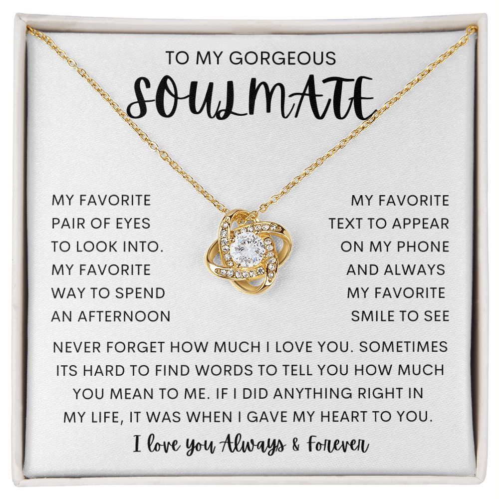 TO MY GORGEOUS SOULMATE | Love Knot Necklace | To My Soulmate, Gift for soulmate, Anniversary gift, Girlfriend necklace, Gift for wife, Birthday gift