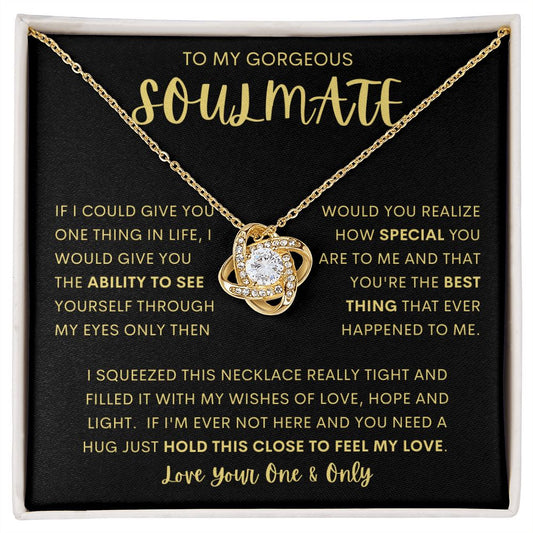TO MY GORGEOUS SOULMATE | Love Knot Necklace | Soulmate necklace, Soulmate gift, Anniversary gift, Gift for soulmate Wife necklace