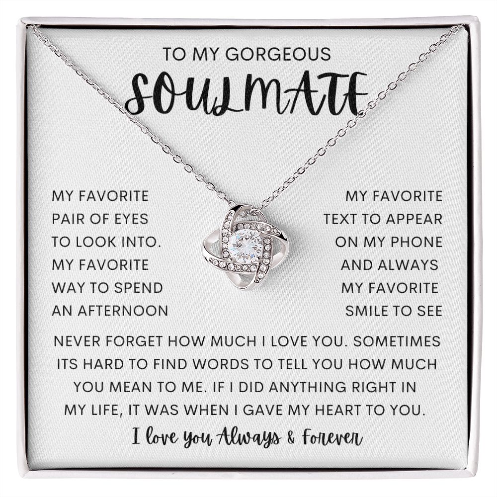 TO MY GORGEOUS SOULMATE | Love Knot Necklace | To My Soulmate, Gift for soulmate, Anniversary gift, Girlfriend necklace, Gift for wife, Birthday gift
