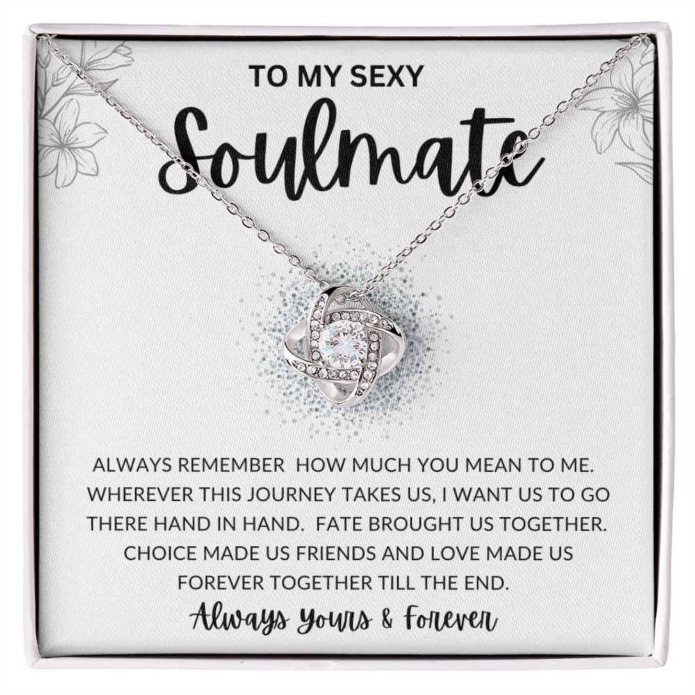 To My Sexy Soulmate | Love Knot Necklace | To My Soulmate, Gift for soulmate, Anniversary gift, Girlfriend necklace, Gift for wife, Birthday gift