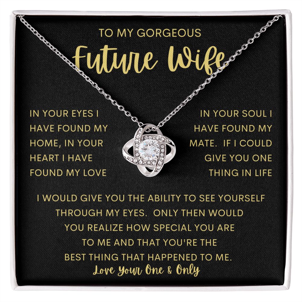 TO MY GORGEOUS FUTURE WIFE | Love Knot Necklace | To My Wife, Gift for wife, Anniversary gift, Necklace for wife, Birthday gift, Wife gift ideas