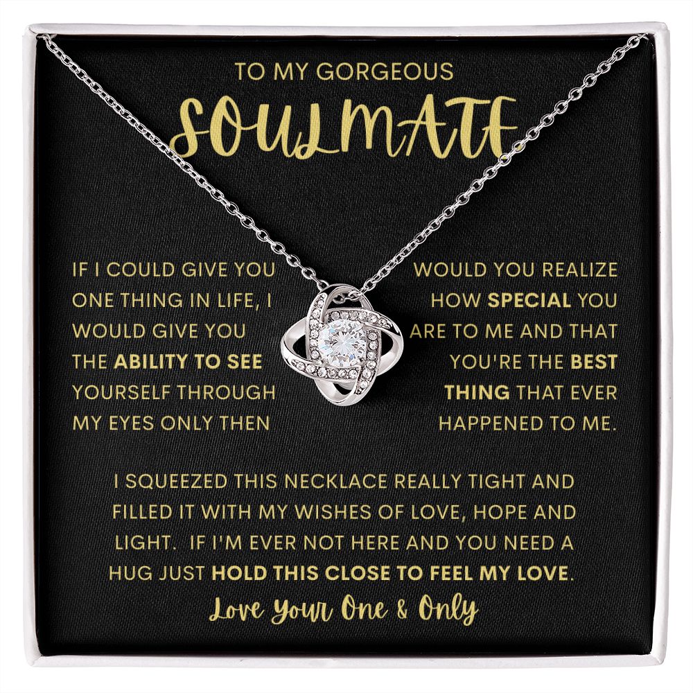 TO MY GORGEOUS SOULMATE | Love Knot Necklace | Soulmate necklace, Soulmate gift, Anniversary gift, Gift for soulmate Wife necklace