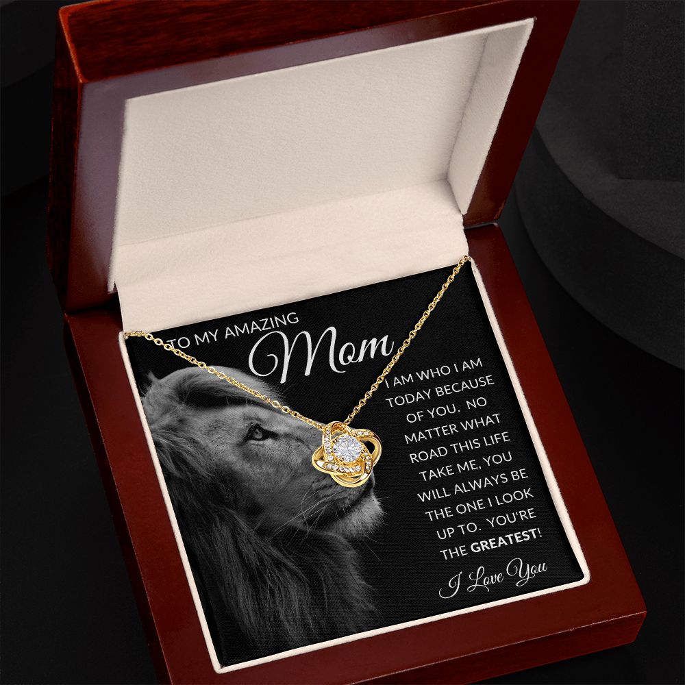 To My Amazing Mom | Love Knot Necklace | I Am Who I Am