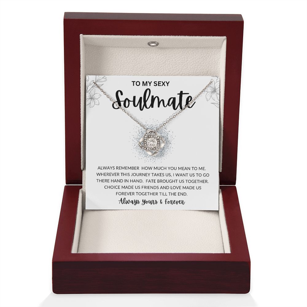 To My Sexy Soulmate | Love Knot Necklace | To My Soulmate, Gift for soulmate, Anniversary gift, Girlfriend necklace, Gift for wife, Birthday gift