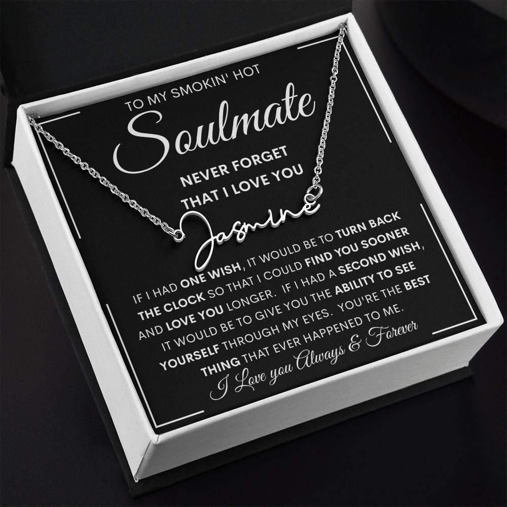 To My Smokin' Hot Soulmate Signature Style Name Necklace | Anniversary gift, Gift from husband, Wife birthday gift, Wife anniversary, Gift for wife