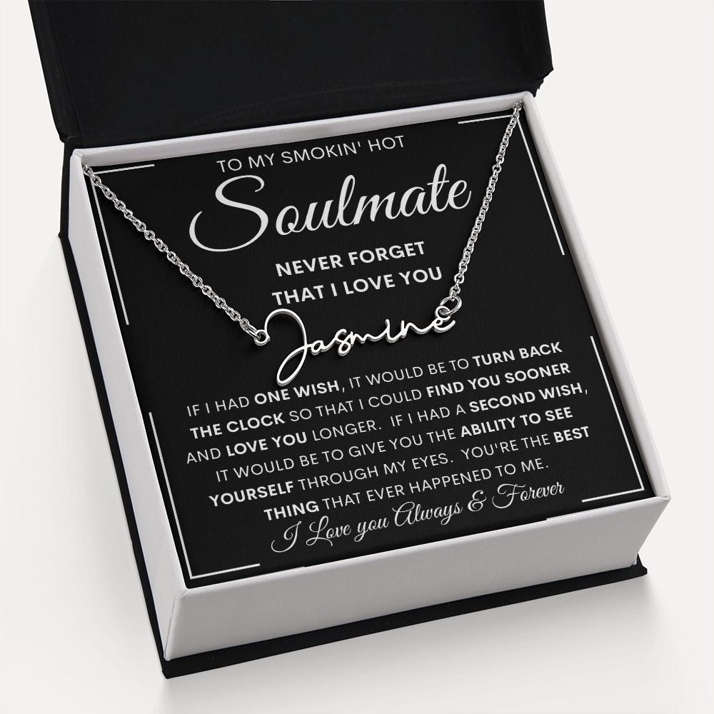 To My Smokin' Hot Soulmate Signature Style Name Necklace | Anniversary gift, Gift from husband, Wife birthday gift, Wife anniversary, Gift for wife