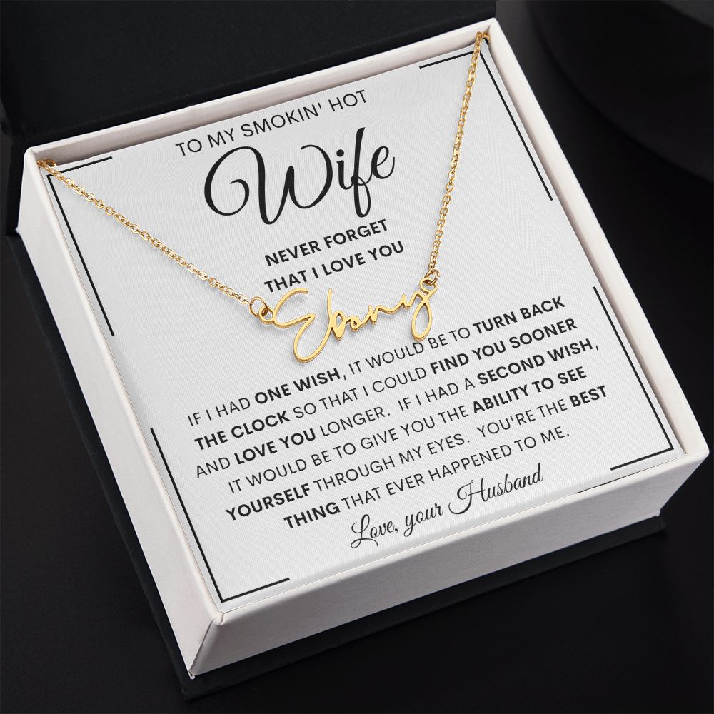 To My Smokin' Hot Wife Signature Style Name Necklace | Anniversary gift, Gift from husband, Wife birthday gift, Gift for wife