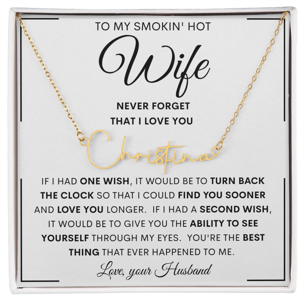 To My Smokin' Hot Wife Signature Style Name Necklace | Anniversary gift, Gift from husband, Wife birthday gift, Gift for wife
