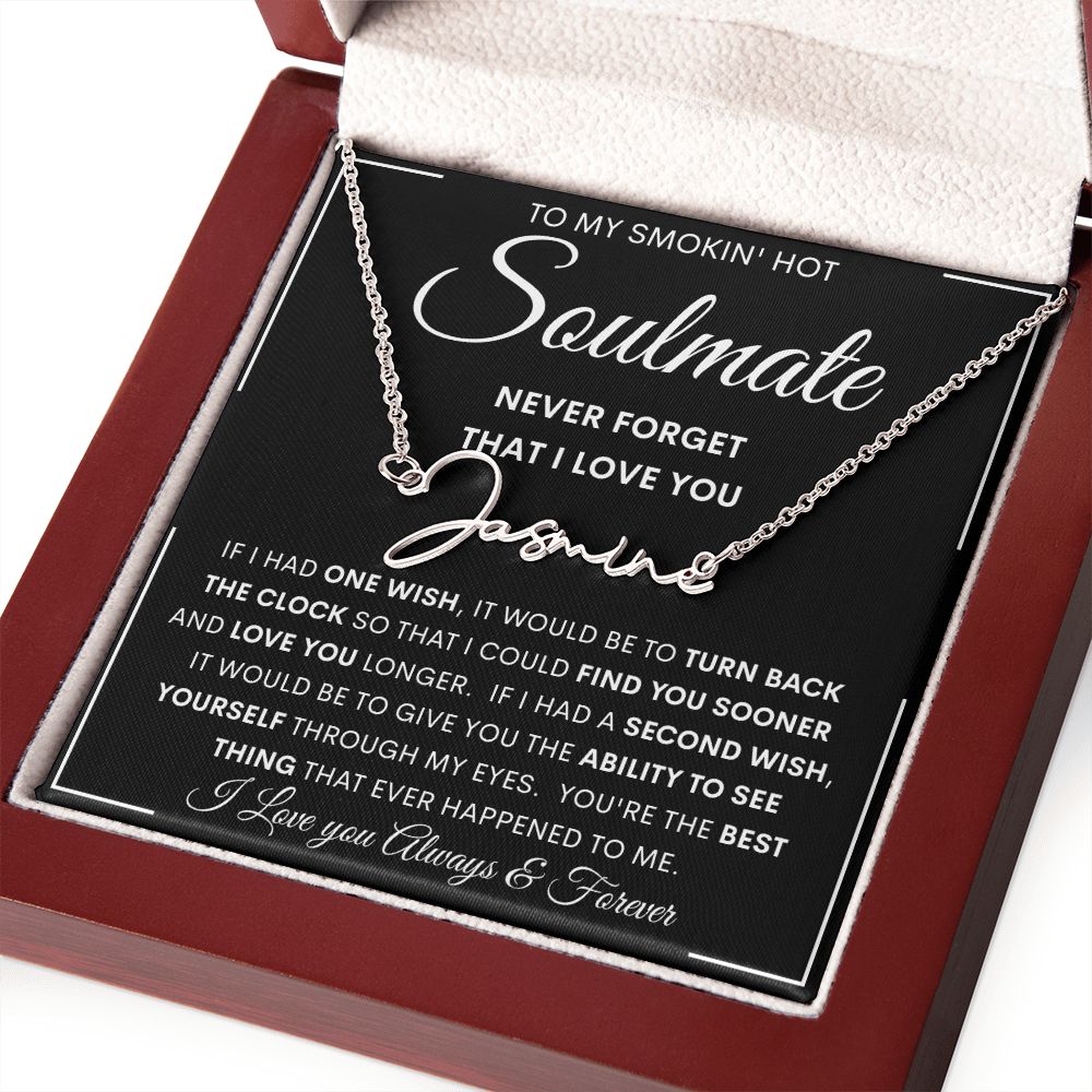 To My Smokin' Hot Soulmate Signature Style Name Necklace | Anniversary gift, Gift from husband, Wife birthday gift, Wife anniversary, Gift for wife