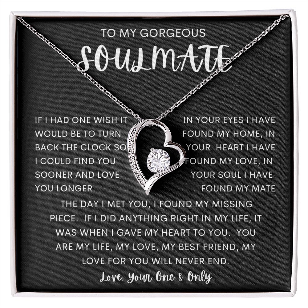 TO MY GORGEOUS SOULMATE | Forever Love Necklace | Soulmate gift, Anniversary gift, Gift for soulmate Wife necklace