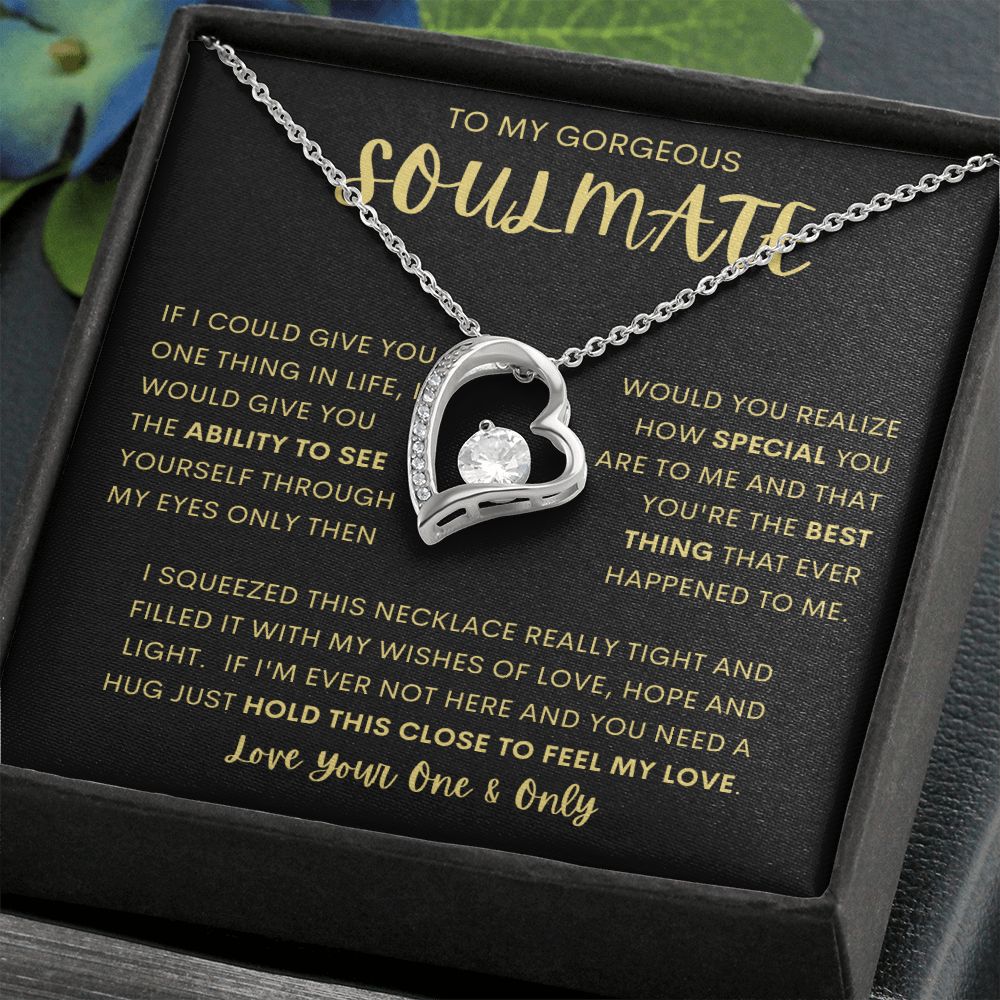 TO MY GORGEOUS SOULMATE | Forever Love Necklace | Soulmate necklace, Soulmate gift, Anniversary gift, Gift for her, Gift for soulmate