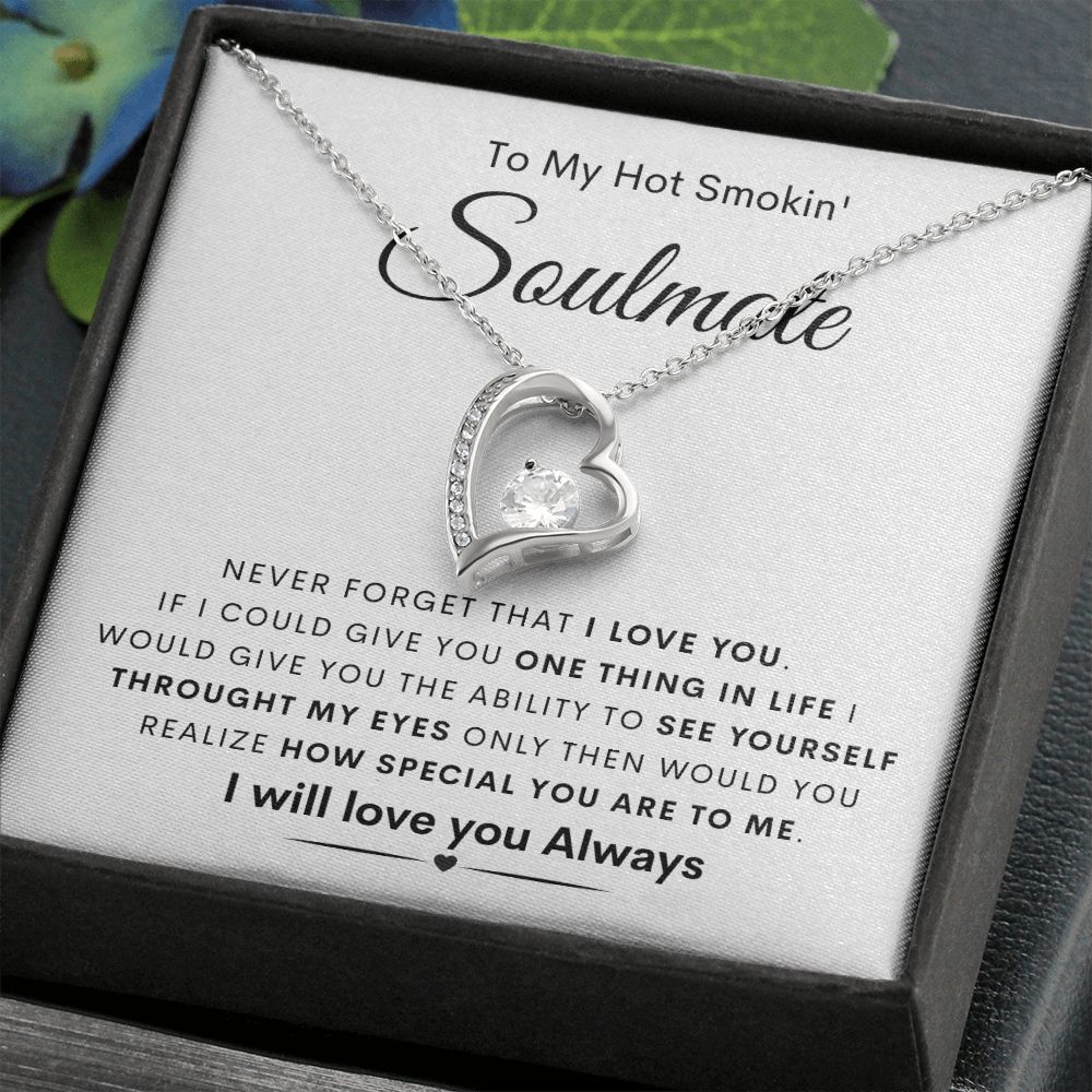TO MY HOT SMOKIN' SOULMATE | Forever Love Necklace | To My Soulmate, Gift for soulmate, Anniversary gift, Girlfriend necklace, Gift for wife, Birthday gift