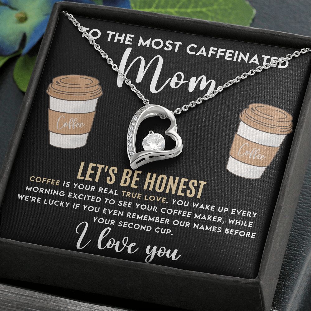 To the Most Caffeinated Mom | Forever Love Necklace