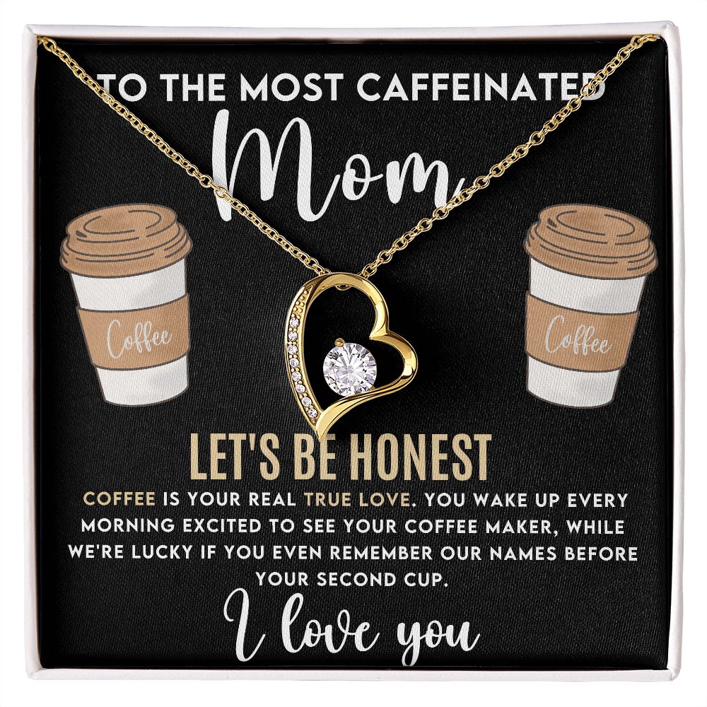 To the Most Caffeinated Mom | Forever Love Necklace