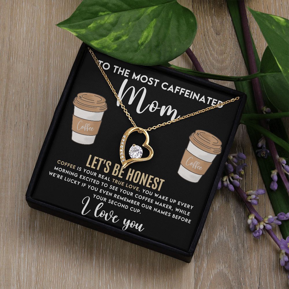 To the Most Caffeinated Mom | Forever Love Necklace