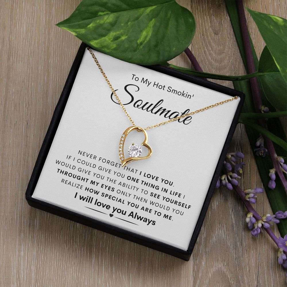 TO MY HOT SMOKIN' SOULMATE | Forever Love Necklace | To My Soulmate, Gift for soulmate, Anniversary gift, Girlfriend necklace, Gift for wife, Birthday gift