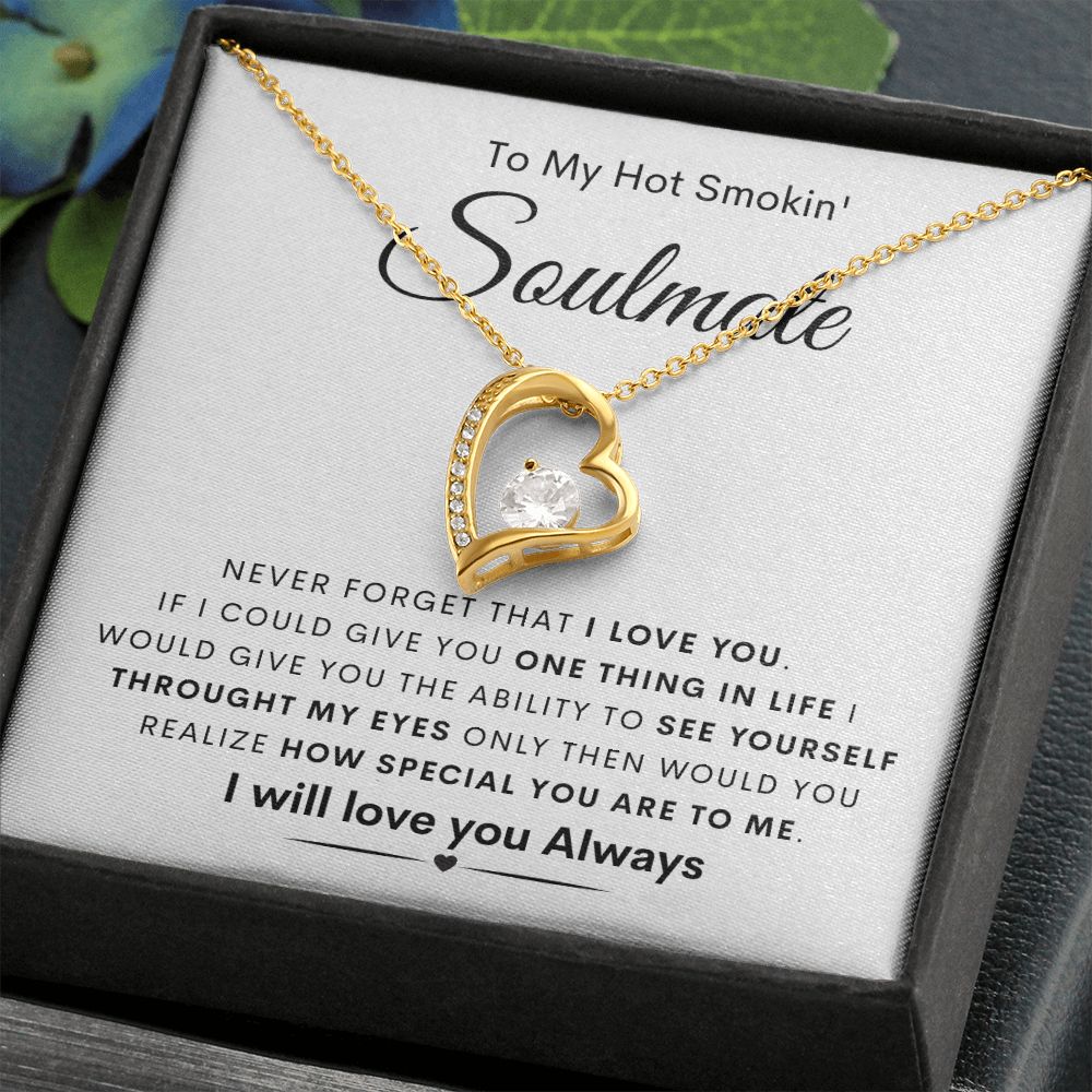 TO MY HOT SMOKIN' SOULMATE | Forever Love Necklace | To My Soulmate, Gift for soulmate, Anniversary gift, Girlfriend necklace, Gift for wife, Birthday gift