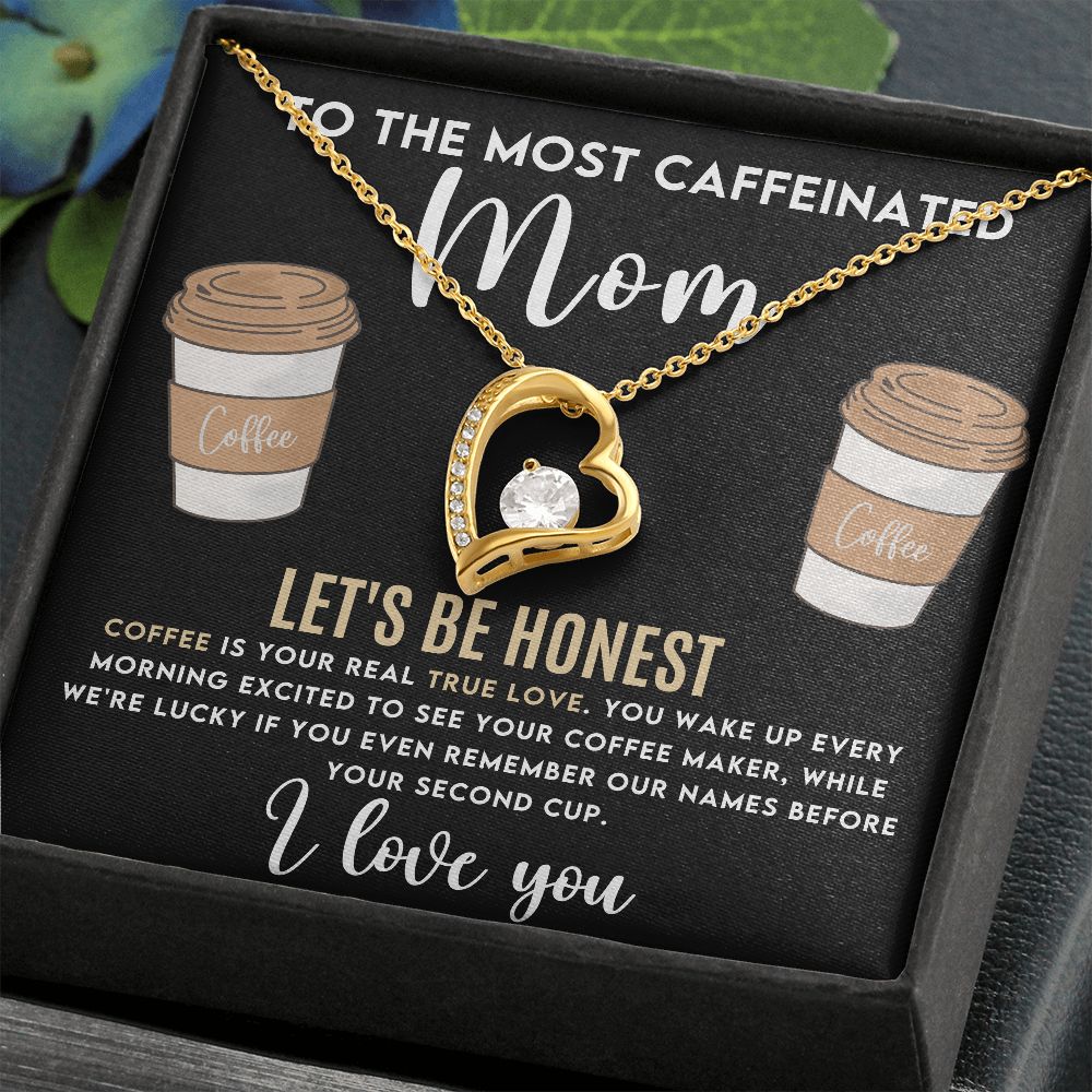 To the Most Caffeinated Mom | Forever Love Necklace