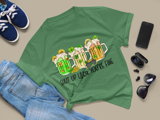 Shut Up Your Liver is Fine T-Shirt